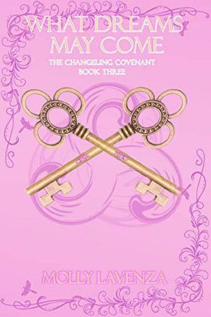 [The Changeling Covenant 03] • What Dreams May Come